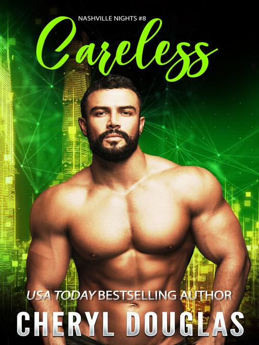 Title details for Careless (Book Eight, Nashville Nights) by Cheryl Douglas - Available